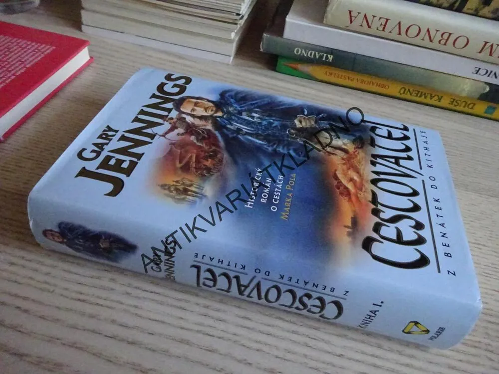 CESTOVATEL Z BENÁTEK DO KITHAJE, GARY JENNINGS, **an