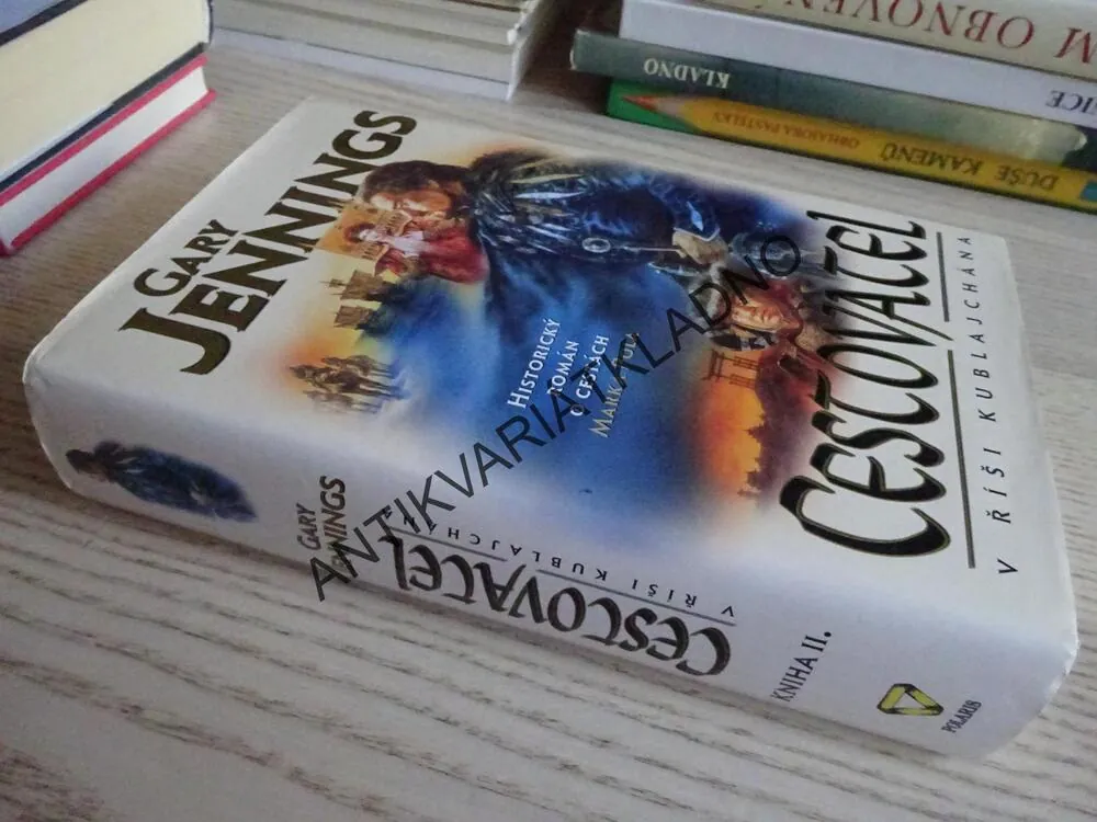 CESTOVATEL V ŘÍŠI KUBLAJCHÁNA, GARY JENNINGS, **an