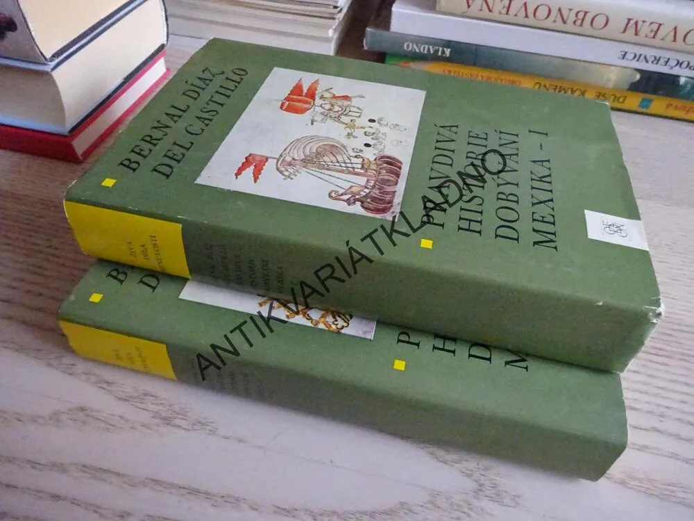 PRAVDIVÁ HISTORIE DOBÝVÁNÍ MEXIKA 1-2, BERNAL DÍAZ DEL CASTILLO, **an