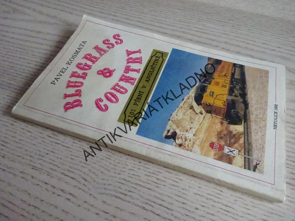 BLUEGRASS AND COUNTRY, KOSMATA, 101 PÍSNÍ V ANGLIČTINĚ, ZPĚVNÍK, NOTY, TEXTY, AKORDY