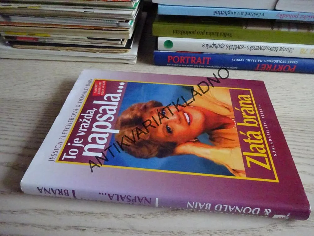 TO JE VRAŽDA, NAPSALA..., ZLATÁ BRÁNA, JESSICA FLETCHER, DONALD BAIN, **an