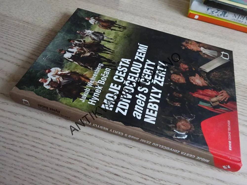 MOJE CESTA ZDIVOČELOU ZEMÍ ANEB S ČERTY NEBYLY ŽERTY, JAKUB WEHRENBERG, HYNEK BOČAN, **an