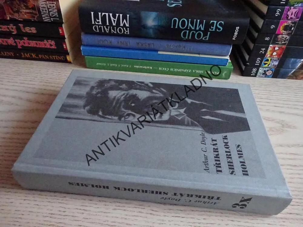 TŘIKRÁT SHERLOCK HOLMES, SIR ARTHUR CONAN DOYLE, **an
