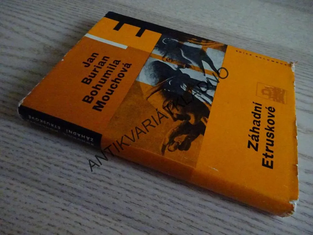 ZÁHADNÍ ETRUSKOVÉ, JAN BURIAN, BOHUMILA MOUCHOVÁ, **an