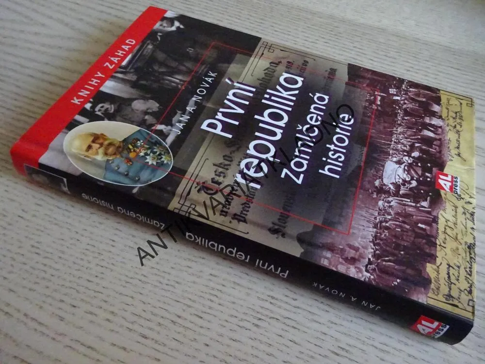 PRVNÍ REPUBLIKA - ZAMLČENÁ HISTORIE, JAN. A. NOVÁK, **an