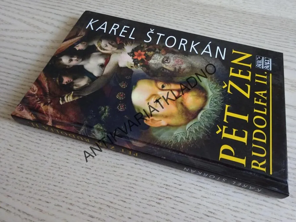 PĚT ŽEN RUDOLFA II., KAREL ŠTORKÁN, **an