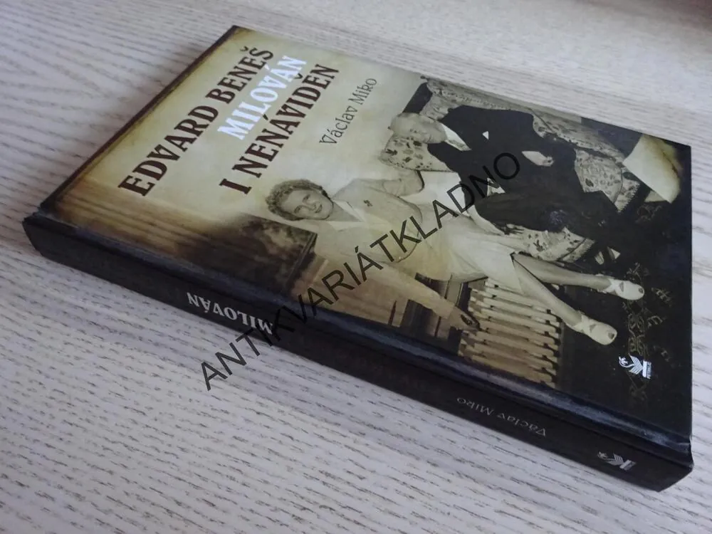 EDVARD BENEŠ, MILOVÁN I NENÁVIDĚN, VÁCLAV MIKO, **an