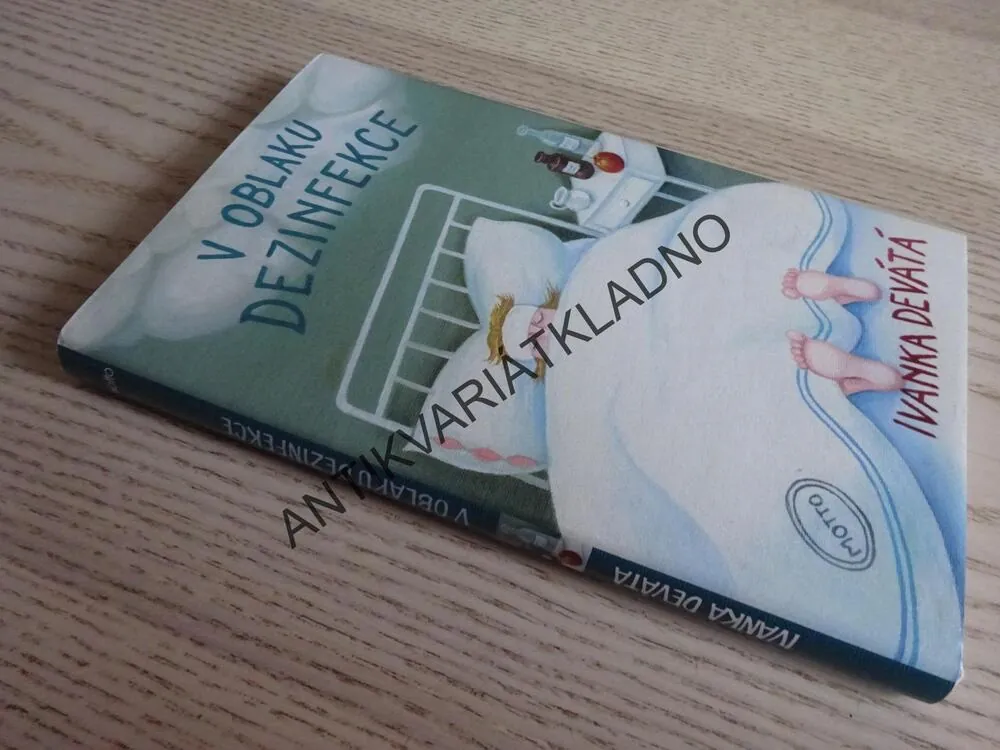 V OBLAKU DEZINFEKCE, IVANKA DEVÁTÁ, **an