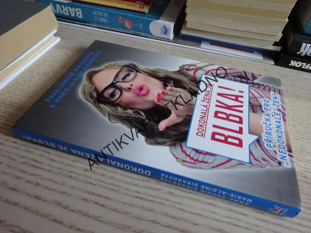 DOKONALÁ ŽENA JE BLBKA!, MARIE GIRARDOVÁ, ANNE GIRARDOVÁ, **an