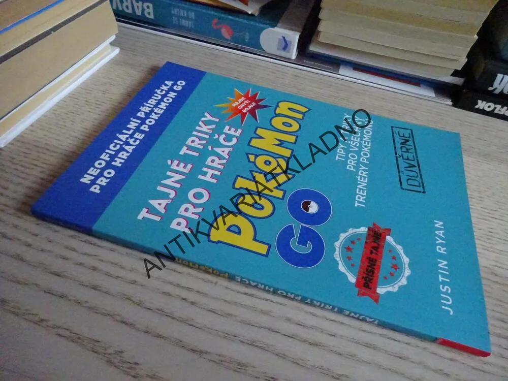TAJNÉ TRIKY PRO HRÁČE POKÉMON GO, JUSTIN RYAN, **an