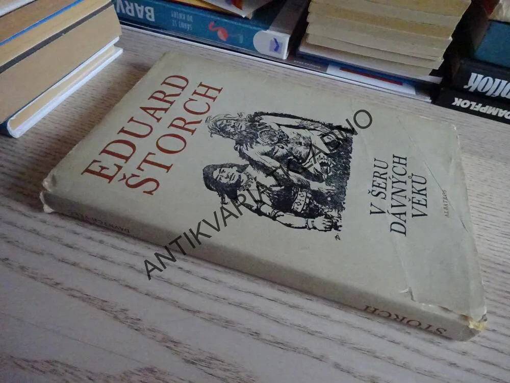 V ŠERU DÁVNÝCH VĚKŮ, EDUARD ŠTORCH, **an