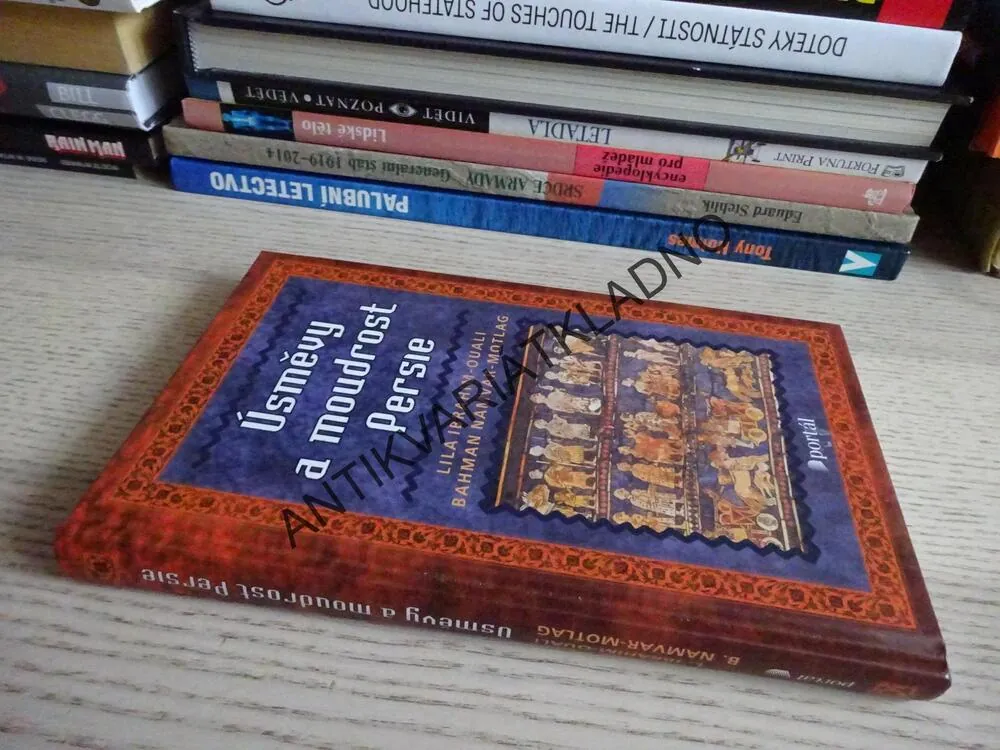 ÚSMĚVY A MOUDROST PERSIE, LILA IBRAHIM-OUALI, BAHMAN NAMVAR-MOTLAG, **an