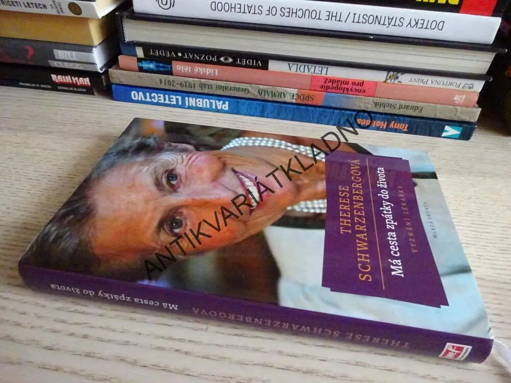 MÁ CESTA ZPÁTKY DO ŽIVOTA, THERESE SCHWARZENBERGOVÁ, **an