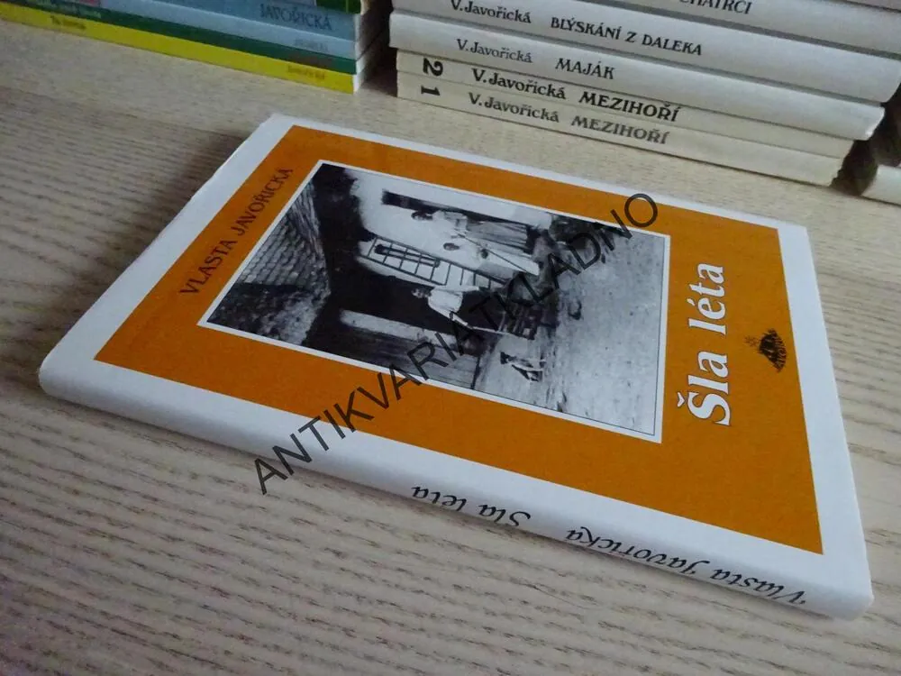 ŠLA LÉTA, VLASTA JAVOŘICKÁ, **an
