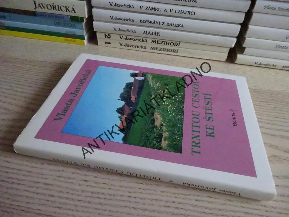 TRNITOU CESTOU KE ŠTĚSTÍ, VLASTA JAVOŘICKÁ, **an