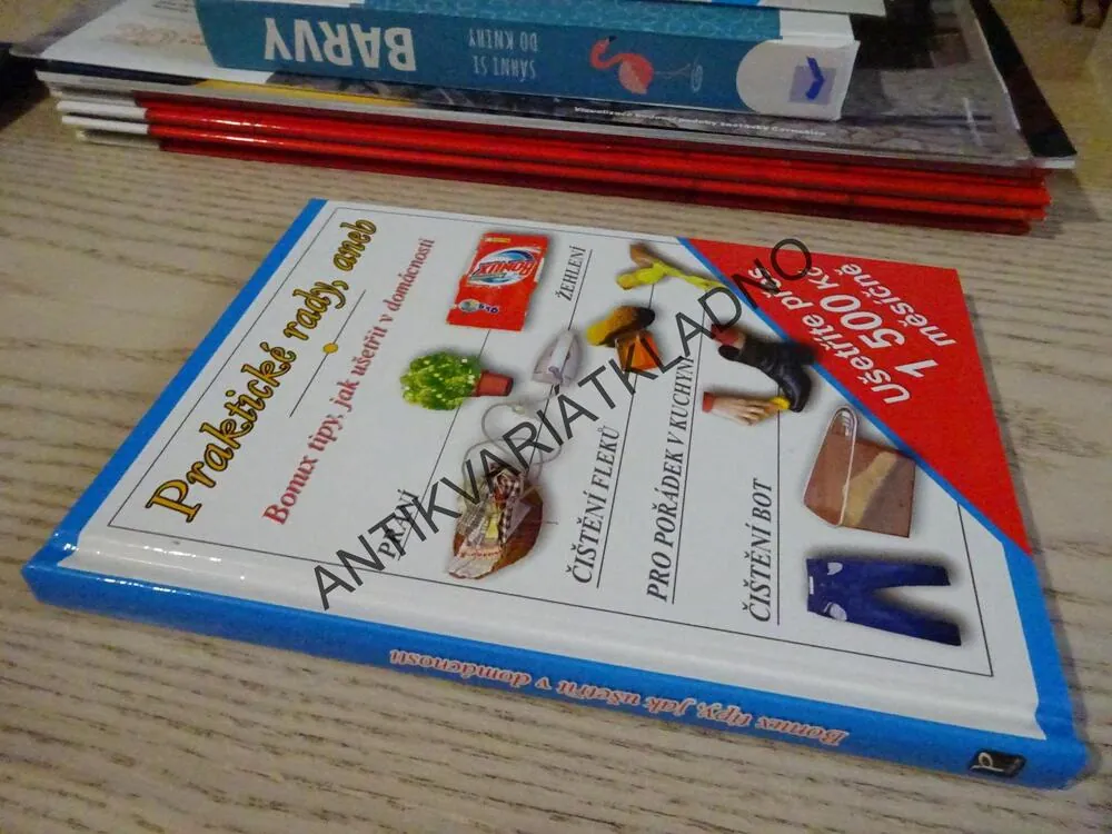 PRAKTICKÉ RADY, ANEB BONUX TIPY, JAK UŠETŘIT V DOMÁCNOSTI, **an