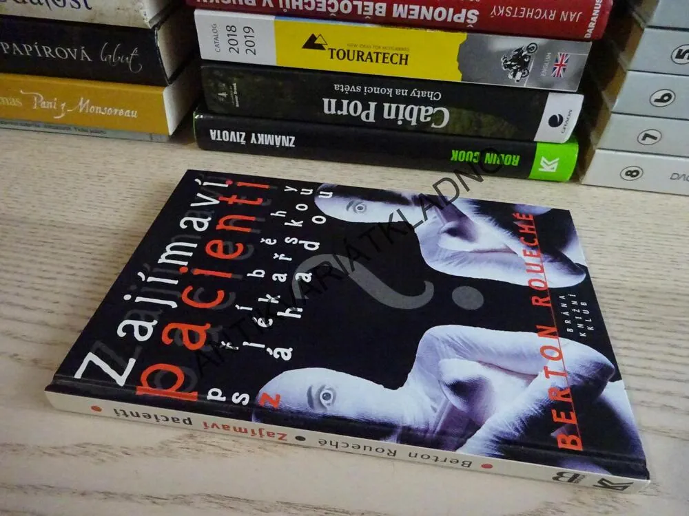 ZAJÍMAVÍ PACIENTI, BERTON ROUECHÉ, **an
