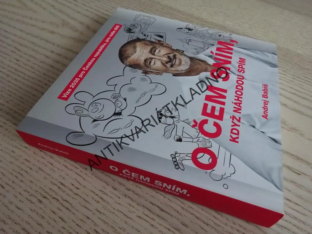 O ČEM SNÍM, KDYŽ NÁHODOU SPÍM, ANDREJ BABIŠ, **an