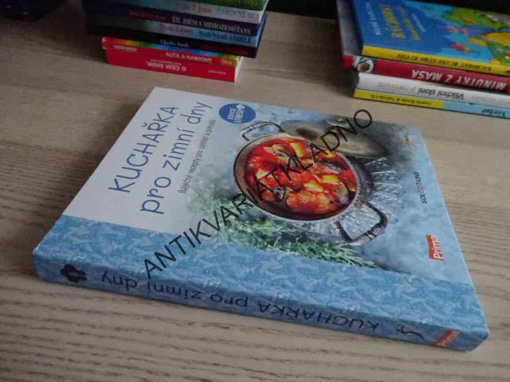 KUCHAŘKA PRO ZIMNÍ DNY, BÁJEČNÉ RECEPTY PRO ZAHŘÁTÍ A POHODU, EDICE PRIMA FRESH, **an