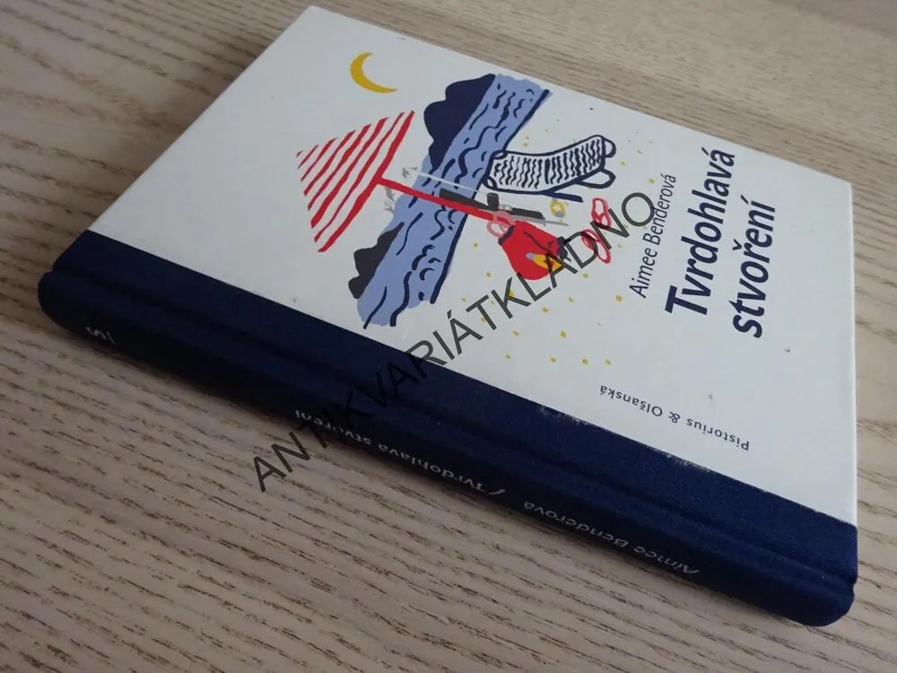 TVRDOHLAVÁ STVOŘENÍ, AIMEE BENDEROVÁ, **an