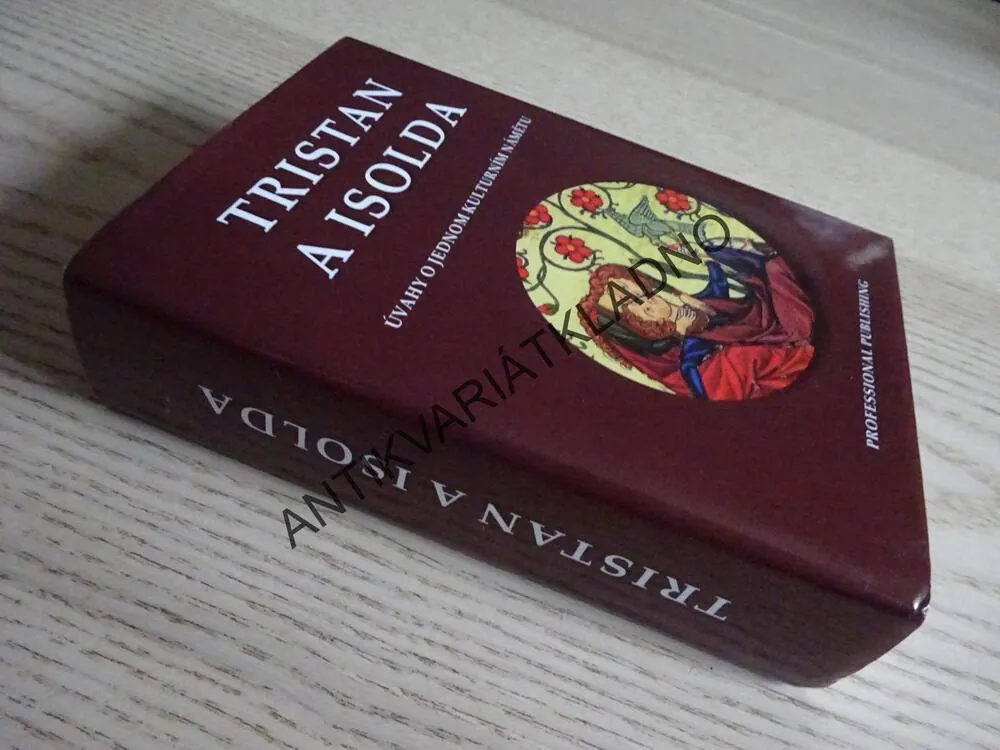 TRISTAN A ISOLDA, ANTONÍN PEŠEK,ÚVAHY O JEDNOM KULTURNÍM NÁMĚTU, **an