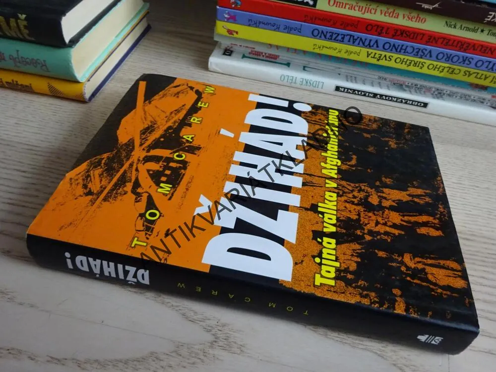 DŽIHÁD!, TAJNÁ VÁLKA V AFGHÁNISTÁNU, TOM CAREW, **an