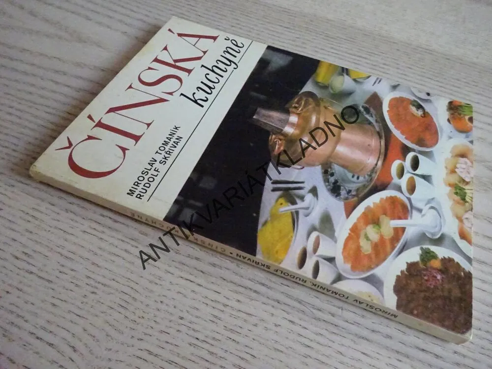 ČÍNSKÁ KUCHYNĚ, MIROSLAV TOMANÍK, RUDOLF SKŘIVAN, **an