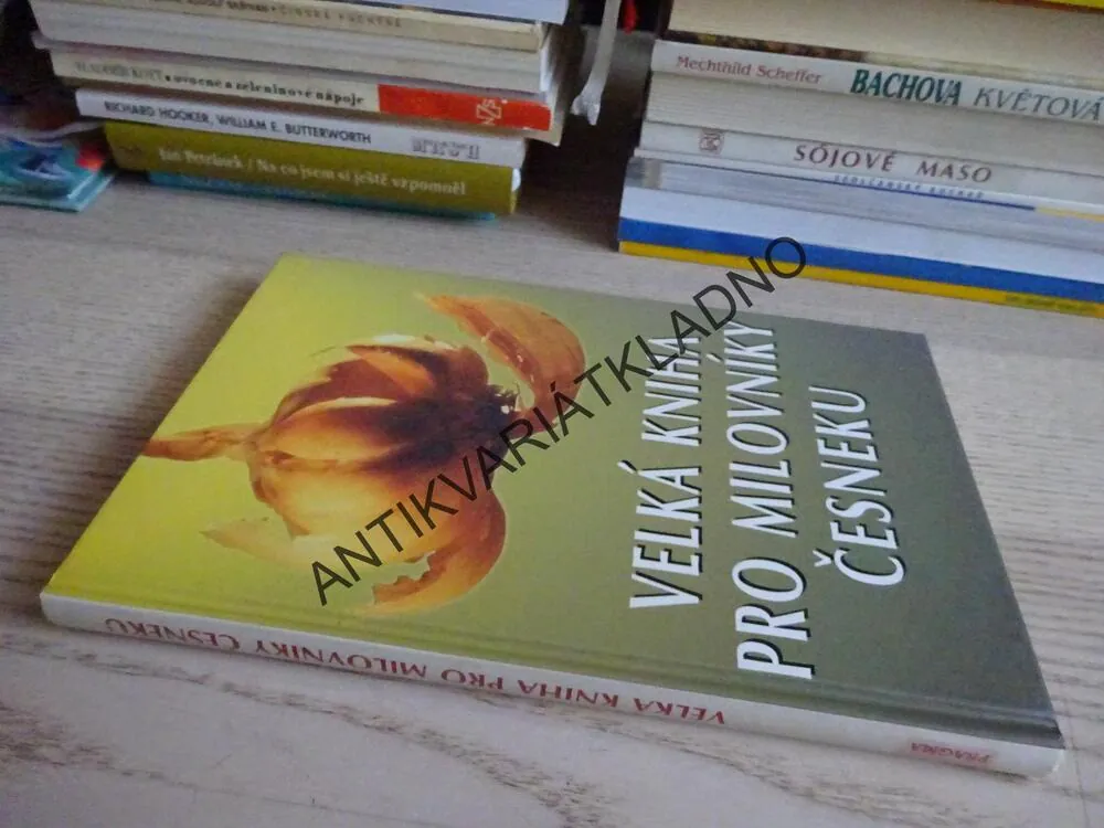 VELKÁ KNIHA PRO MILOVNÍKY ČESNEKU, **an
