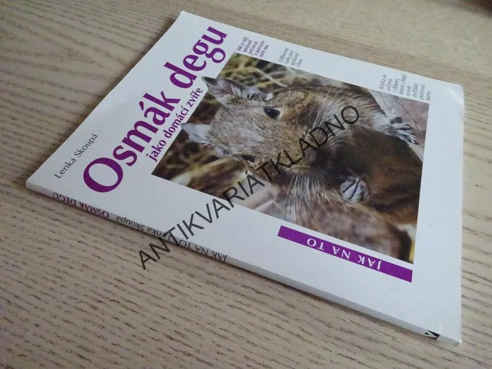 OSMÁK DEGU JAKO DOMÁCÍ ZVÍŘE, JAK NA TO, LENKA SKOUPÁ, **an