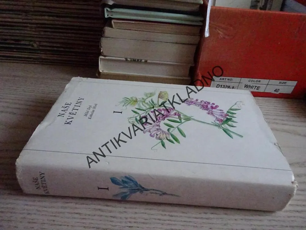 NAŠE KVĚTINY I, MILOŠ DEYL, KVĚTOSLAV HÍSEK, ROSTLINY, **an
