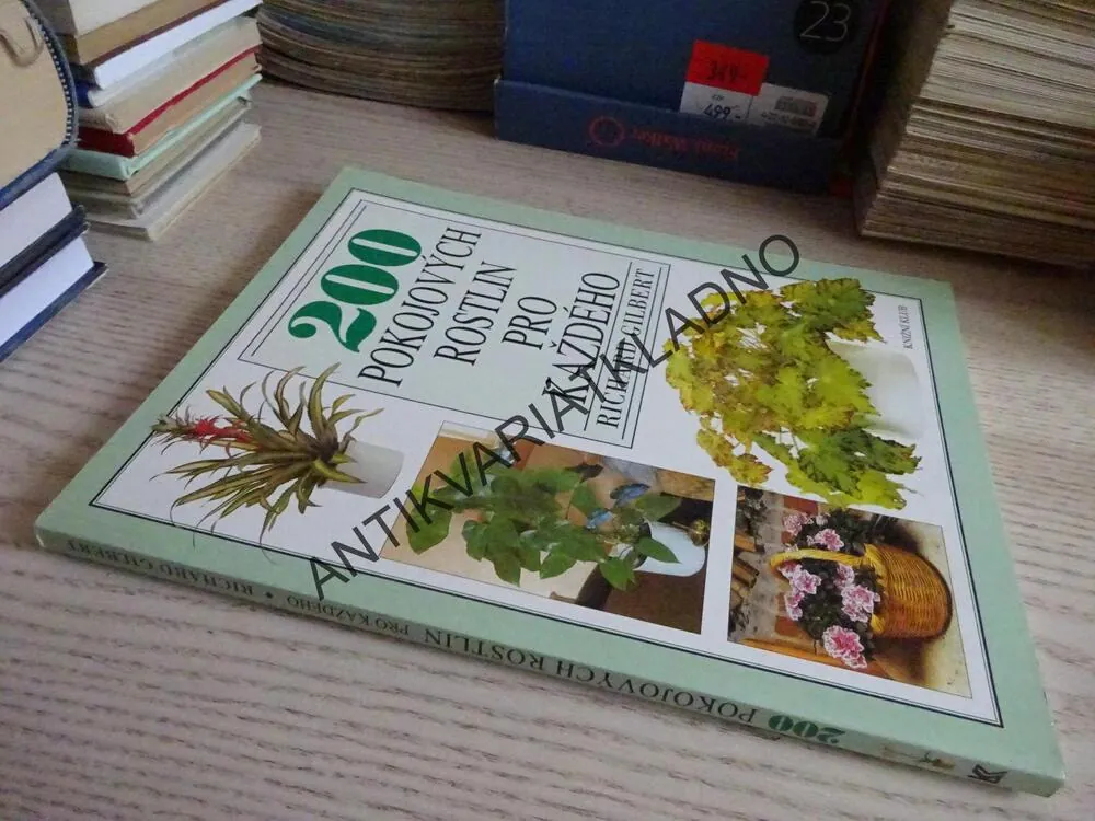 200 POKOJOVÝCH ROSTLIN PRO KAŽDÉHO, RICHARD GILBERT, **an