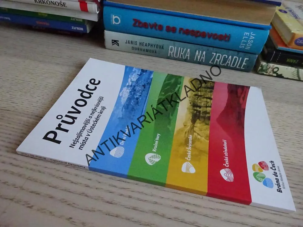 NEJZAJÍMAVĚJŠÍ A NEJKRÁSNĚJŠÍ MÍSTA V ÚSTECKÉM KRAJI, PRŮVODCE, **an