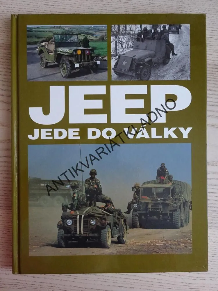 JEEP JEDE DO VÁLKY, WILLIAM FOWLER, DOPRAVA, VÁLKA, **an