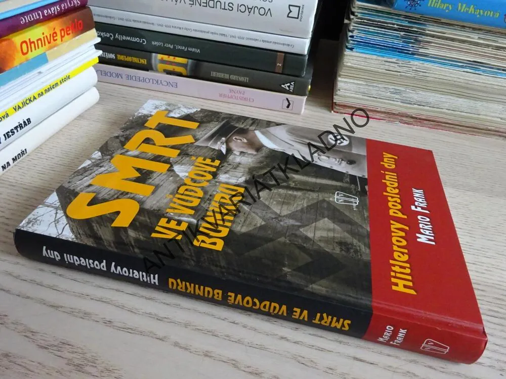 SMRT VE VŮDCOVĚ BUNKRU, HITLEROVY POSLEDNÍ DNY, MARIO FRANK, **an