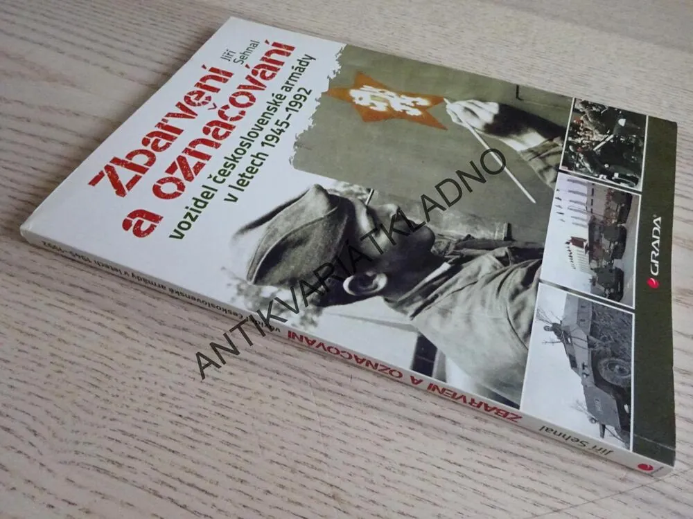 ZBARVENÍ A OZNAČOVÁNÍ VOZIDEL ČESKOSLOVENSKÉ ARMÁDY V LETECH 1945-1992, JIŘÍ SEHNAL, **an