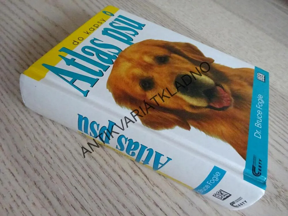 ATLAS PSŮ DO KAPSY, DR. BRUCE FOGLE, **an