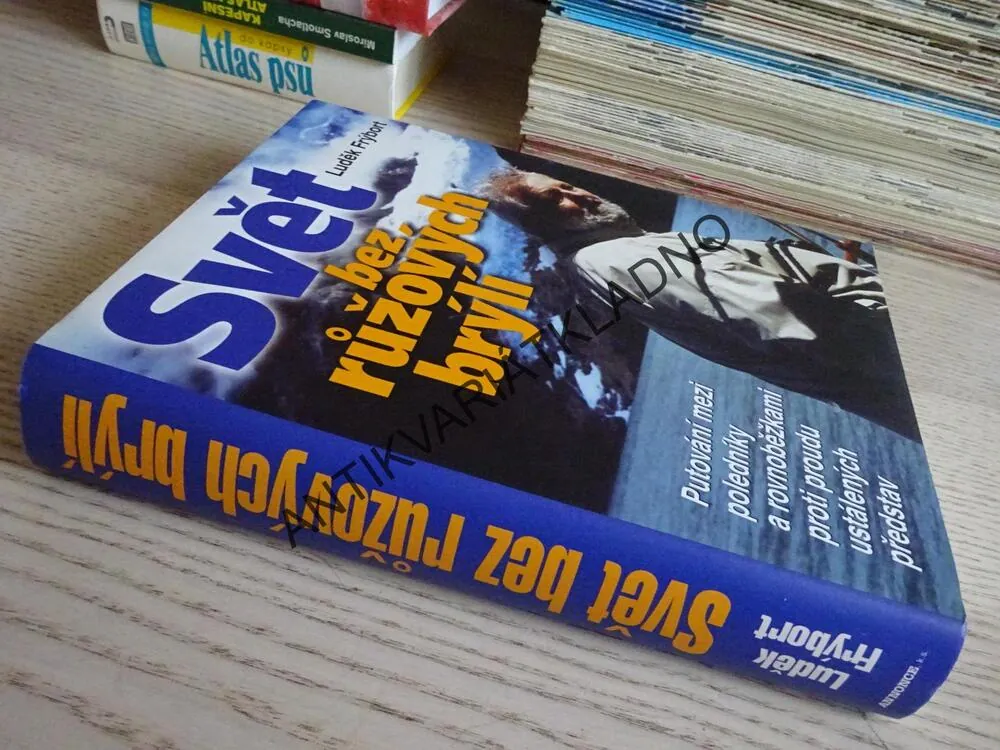 SVĚT BEZ RŮŽOVÝCH BRÝLÍ, LUDĚK FRÝBORT, **an