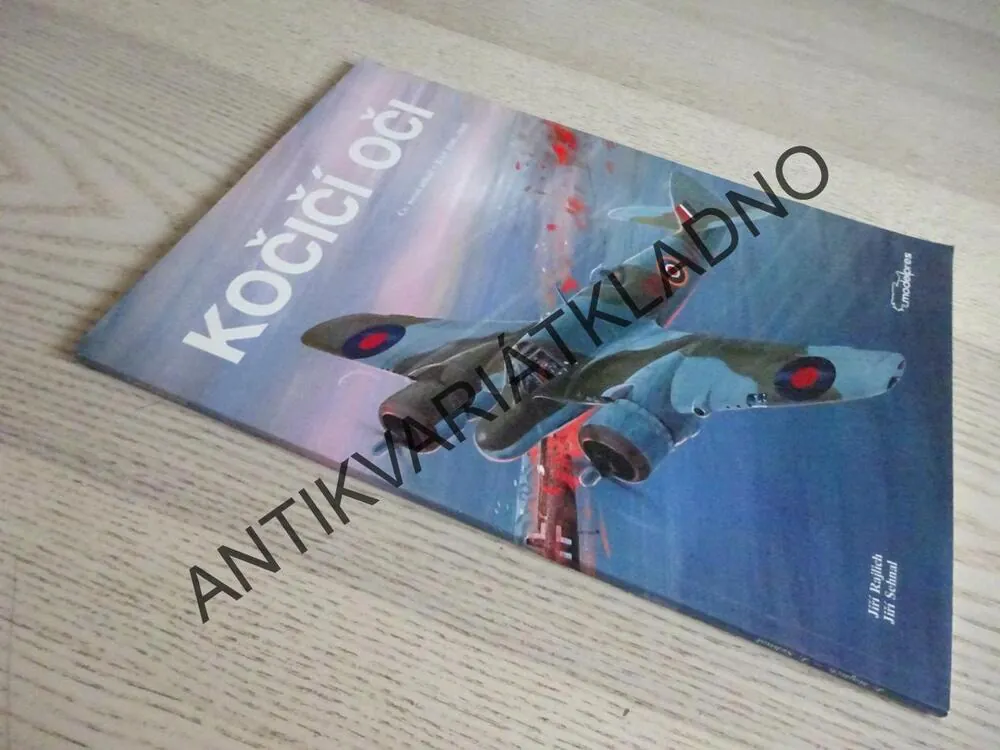 KOČIČÍ OČI, ČS. NOČNÍ STÍHAČI V RAF 1940-1945, RAJLICH, **an