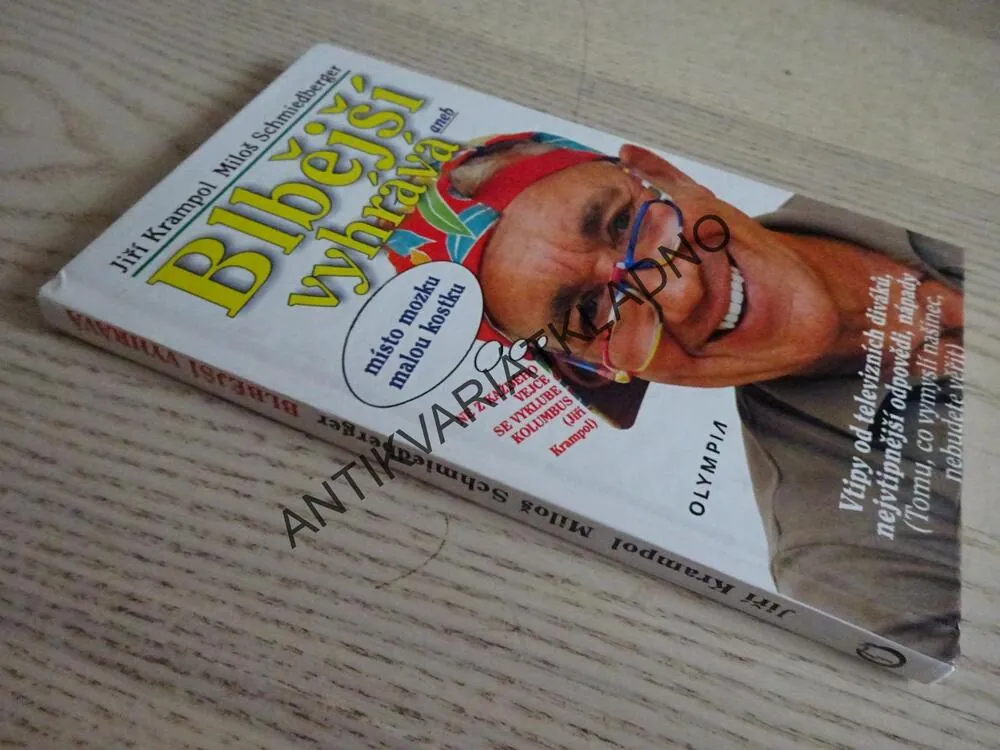 BLBĚJŠÍ VYHRÁVÁ ANEB MÍSTO MOZKU MALOU KOSTKU, JIŘÍ KRAMPOL, MILOŠ SCHMIEDBERGER, **an
