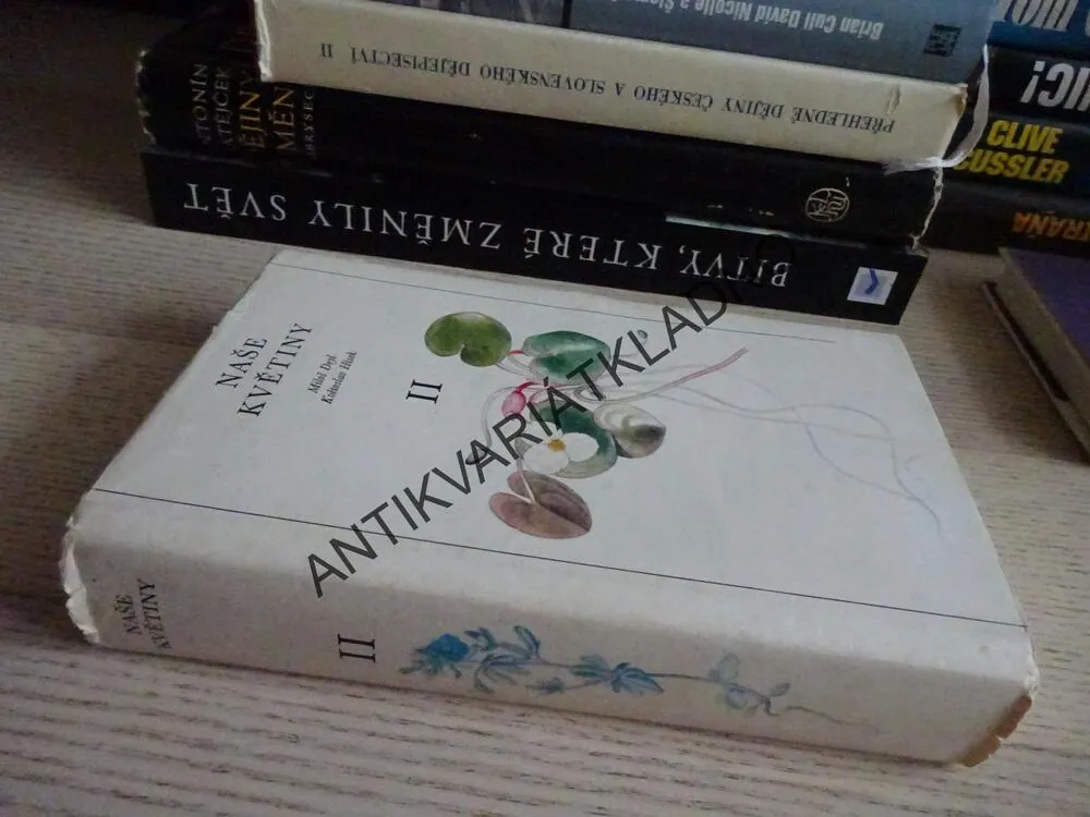 NAŠE KVĚTINY II, MILOŠ DEYL, KVĚTOSLAV HÍSEK, ROSTLINY, **an