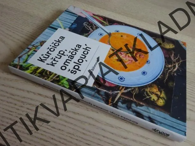 KŮRČIČKA KŘUP, OMÁČKA ŠPLOUCH, ZUZANA BÖHMOVÁ, **an