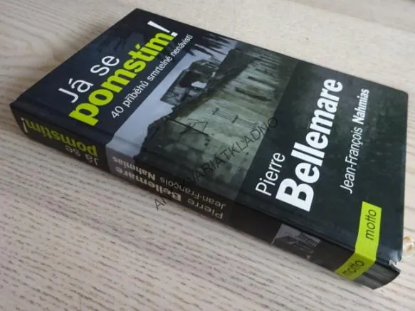 JÁ SE POMSTÍM!, PIERRE BELLEMARE, JEAN-FRANCOIS NAHMIAS, **an