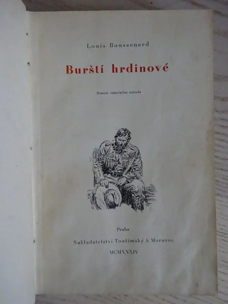 BURŠTÍ HRDINOVÉ, LOUIS BOUSSENARD, ZDENĚK BURIAN, **an