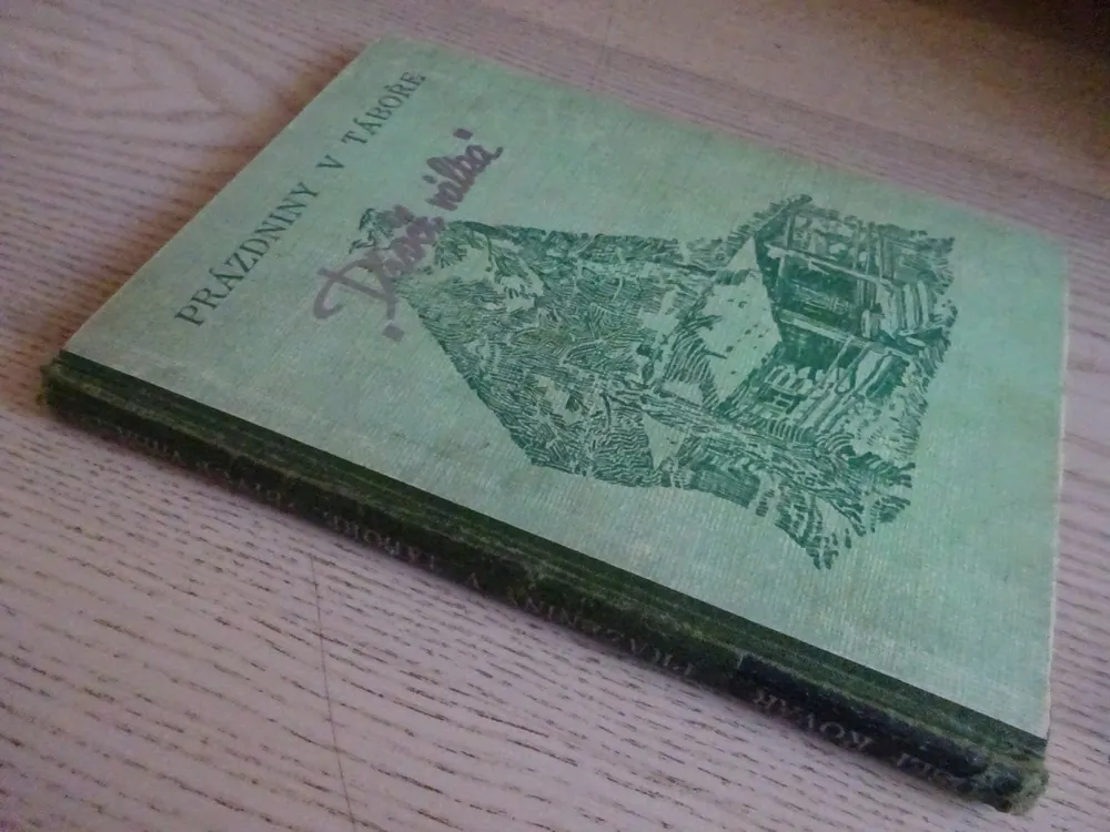 PRÁZDNINY V TÁBOŘE "DÍVČÍ VÁLKA", JOSEF KOVÁŘ, **an
