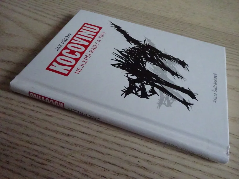 JAK PŘEŽÍT KOCOVINU, NEJLEPŠÍ RADY A TIPY, ANNA ŠÁFRÁNKOVÁ, **an