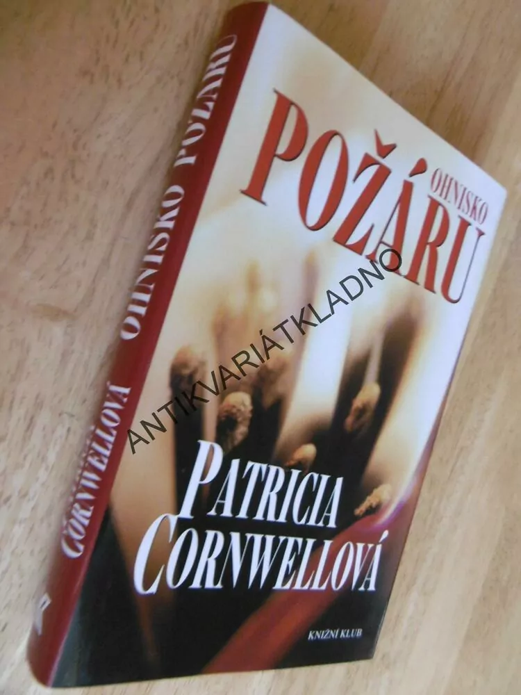 OHNISKO POŽÁRU, PATRICIA CORNWELLOVÁ