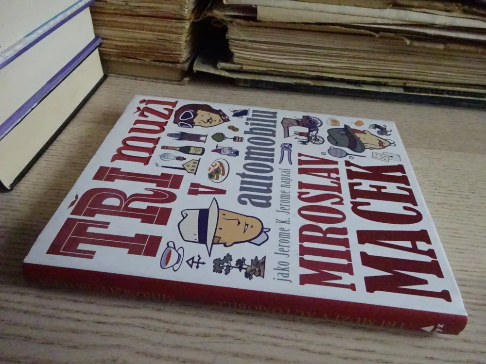 TŘI MUŽI V AUTOMOBILU, MIROSLAV MACEK, JEROME KLAPKA JEROME, **an