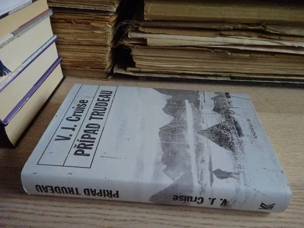 PŘÍPAD TRUDEAU, V. J. CRUISE, **an