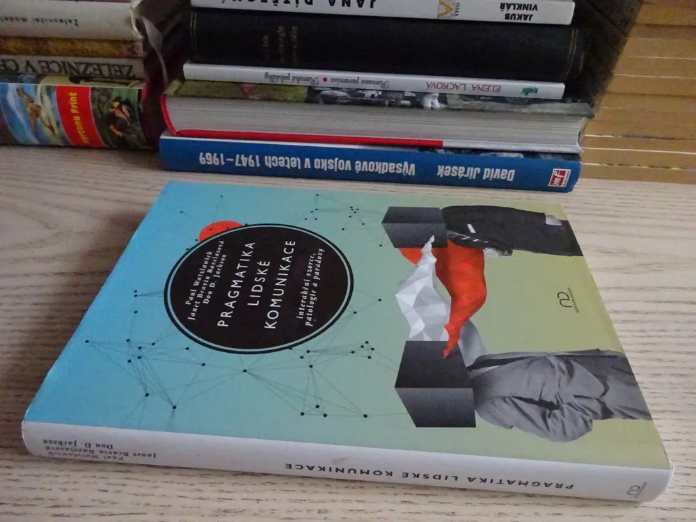 PRAGMATIKA LIDSKÉ KOMUNIKACE, WATZLAWICK, BAVELASOVÁ, JACKSON