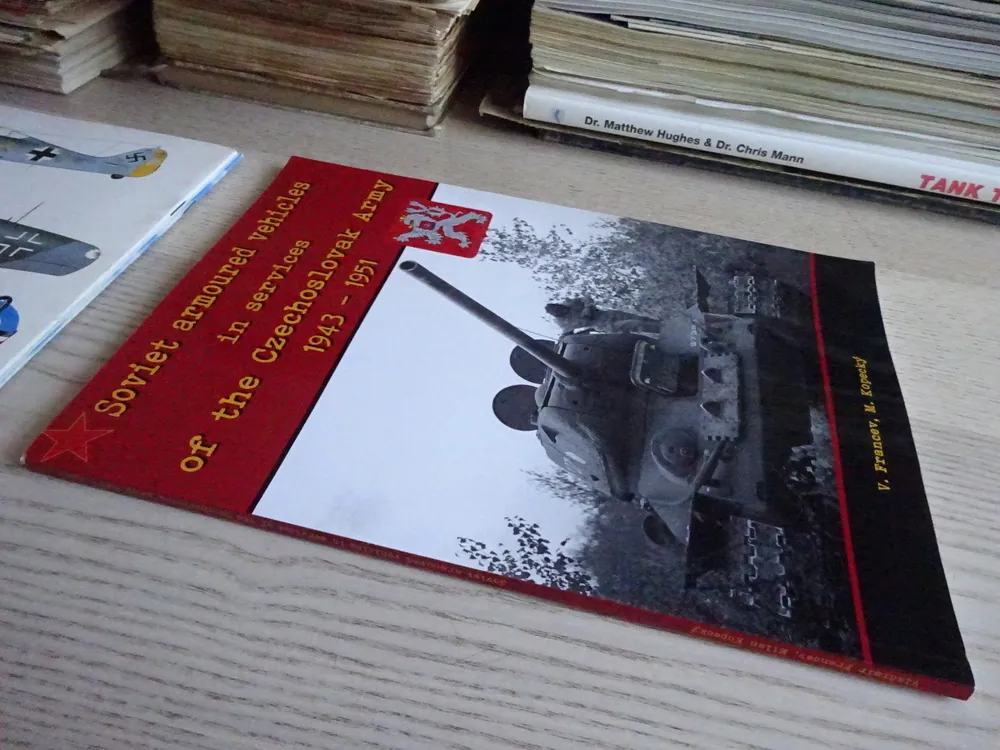 SOVIET ARMOURED VEHICLES IN SERVICES OF THE CZECHOSLOVAK ARMY 1943-1951, SOVĚTSKÁ OBRNĚNÁ VOZIDLA VE VÝZBROJI ČESKOSLOVENSKÉ ARMÁDY 1943-1951